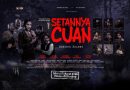 SETANNYA CUAN:PERTAMA TAYANG, PERDANA DI BANDUNG