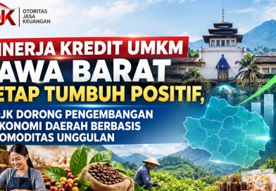 Kinerja Kredit Umkm Jawa Barat Tetap Tumbuh Positif, OJK Dorong Pengembangan Ekonomi Daerah Berbasis Komoditas Unggulan Kinerja Kredit Umkm Jawa Barat Tetap Tumbuh Positif, OJK Dorong Pengembangan Ekonomi Daerah Berbasis Komoditas Unggulan